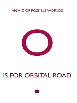 cover image of O is for Orbital ROad